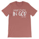Have faith in God