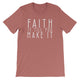 Faith It Till You Make It