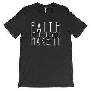 Faith It Till You Make It