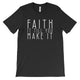 Faith It Till You Make It