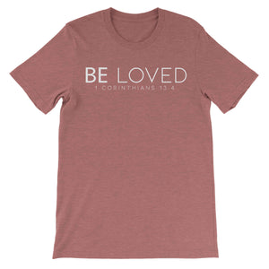 BE LOVED