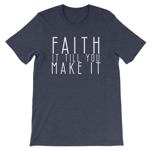 Faith It Till You Make It