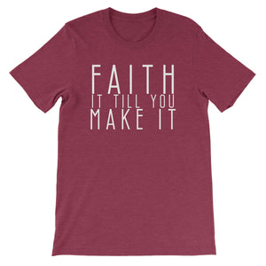 Faith It Till You Make It